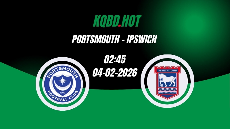 Nhận Định Kèo Nhà Cái - Portsmouth vs Ipswich