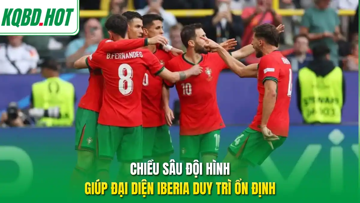 Chiều sâu đội hình giúp đại diện Iberia duy trì ổn định