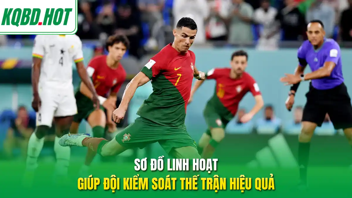 Sơ đồ linh hoạt giúp đội kiểm soát thế trận hiệu quả